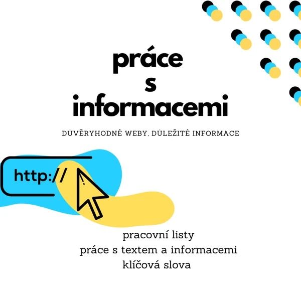 Práce s informacemi (důležitost informací, důvěryhodné zdroje, klíčová slova)