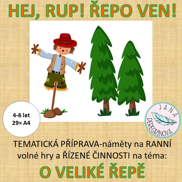 HEJ, RUP! ŘEPO VEN! O VELIKÉ ŘEPĚ – RANNÍ volné hry, ŘÍZENÉ činnosti