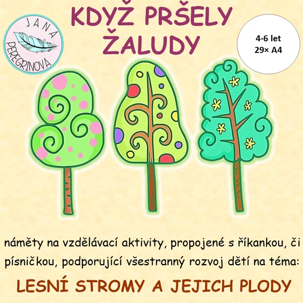 KDYŽ PRŠELY ŽALUDY- LESNÍ STROMY A JEJICH PLODY