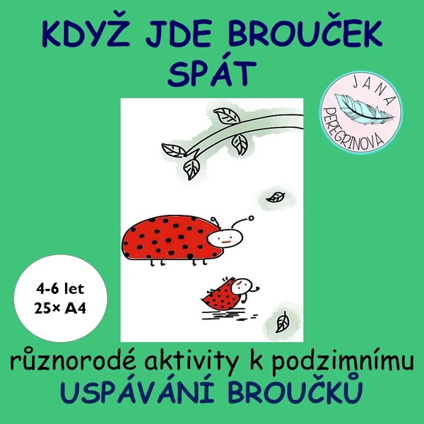 KDYŽ JDE BROUČEK SPÁT- prožitkové aktivity k podzimnímu USPÁVÁNÍ BROUČKŮ