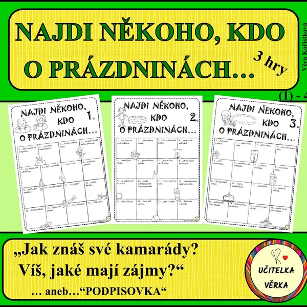 NAJDI NĚKOHO, KDO O PRÁZDNINÁCH…