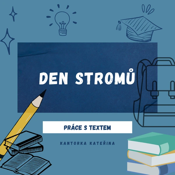 PRÁCE S TEXTEM: Den stromů