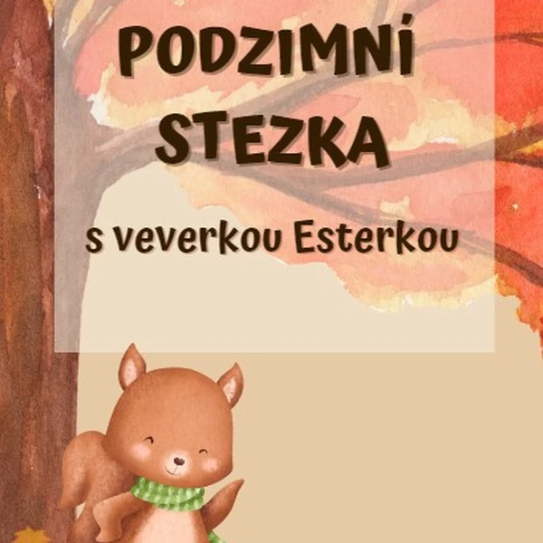 Podzimní stezka s veverkou Esterkou