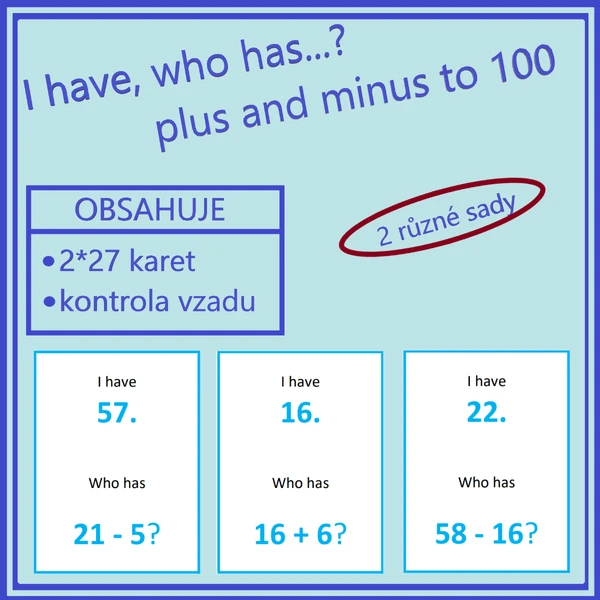 I have, who has…? plus and minus to 100 (2 různé sady) 