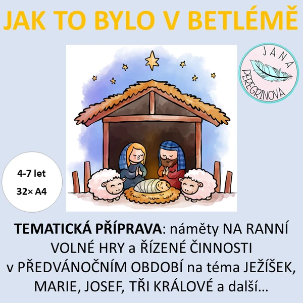 JAK TO BYLO V BETLÉMĚ – komplexní materiál s tematickými aktivitami o narození JEŽÍŠKA 