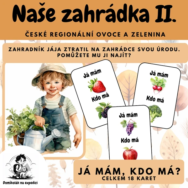 Naše zahrádka II. - Já mám, kdo má (české regionální ovoce a zelenina)