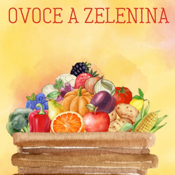 Já mám, kdo má? Ovoce a zelenina 