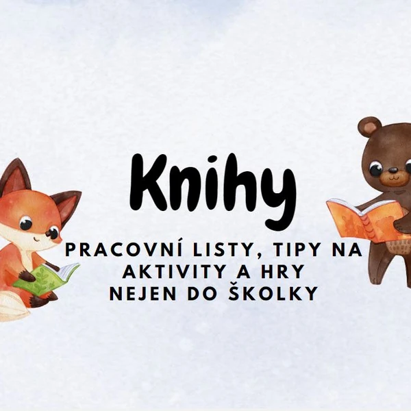 Knihy - Pracovní listy, tipy na aktivity a hry nejen do školky