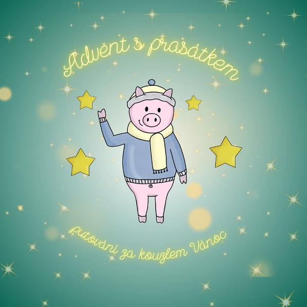 Advent s prasátkem: putování za kouzlem Vánoc
