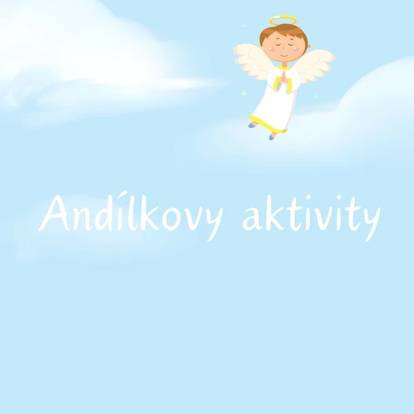 Andílkovy aktivity