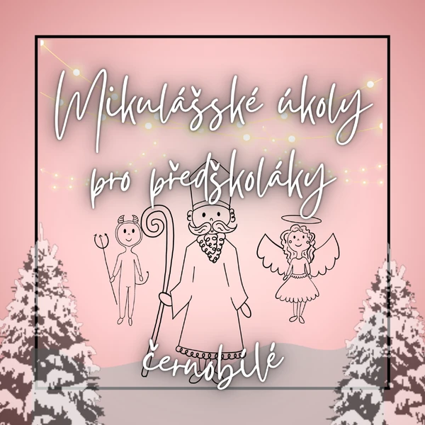 Černobílý tisk - Mikulášský balíček úkolů pro předškoláky