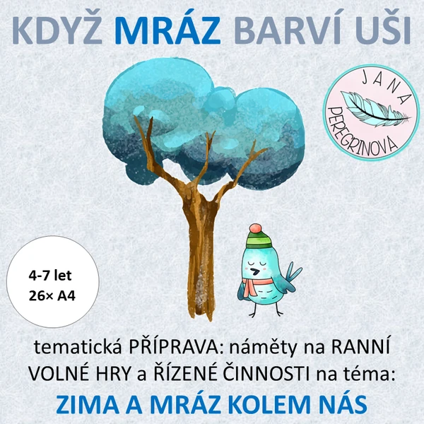 KDYŽ MRÁZ BARVÍ UŠI – ranní volné hry, řízená činnost/ ZIMA – MRÁZ