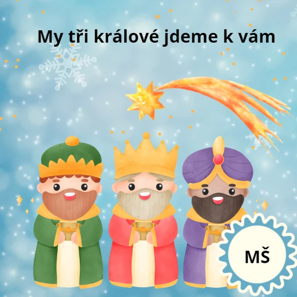 My tři králové jdeme k vám...