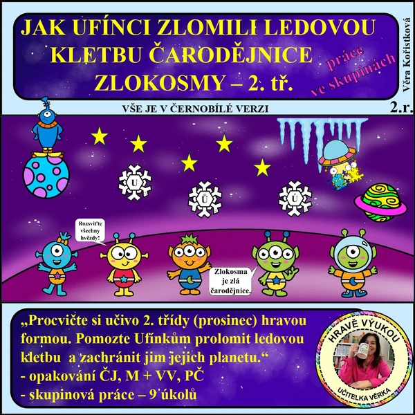 JAK UFÍNCI ZLOMILI LEDOVOU KLETBU ČARODĚJNICE ZLOKOSMY – 2. tř.