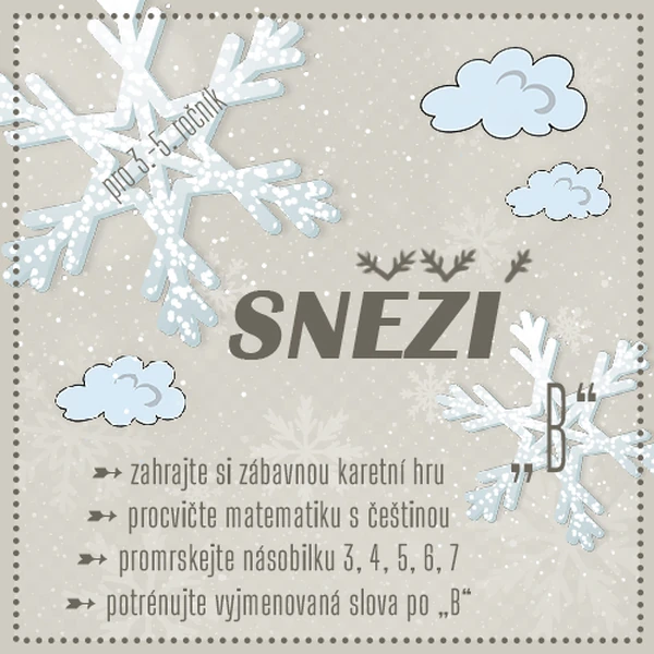 Sněží - trénuj násobilku 3-7 a vyjmenovaná slova po B