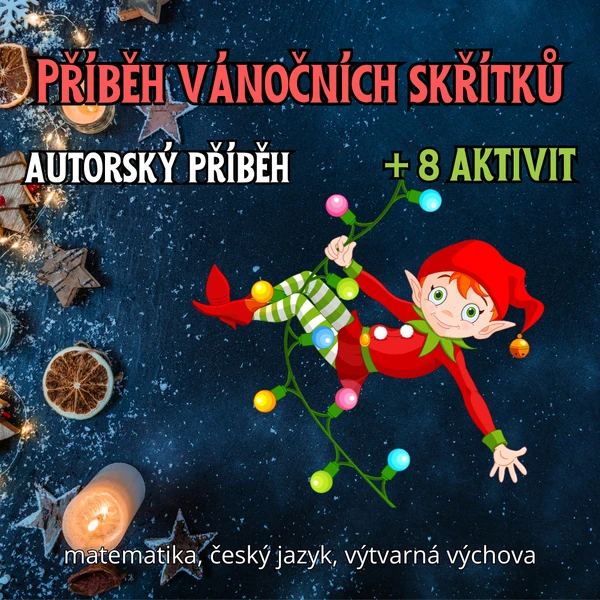 Příběh o vánočních skřítcích a 8 doprovodných aktivit pro 4. třídu (ČJ, M, VV) 