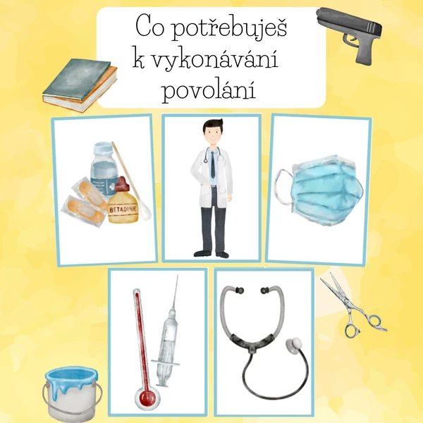 Co potřebuješ k vykonávání povolání 