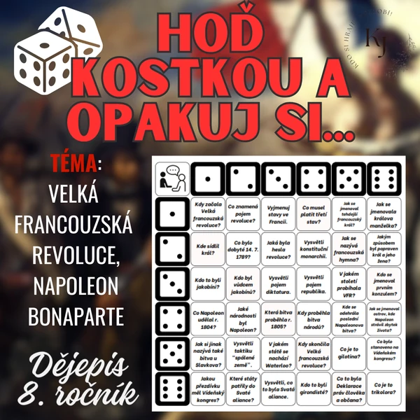 HOĎ KOSTKOU! - VELKÁ FRANCOUZSKÁ REVOLUCE, NAPOLEON BONAPARTE