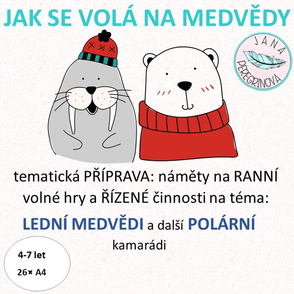 JAK SE VOLÁ NA MEDVĚDY - tematická příprava LEDNÍ MEDVĚDI 