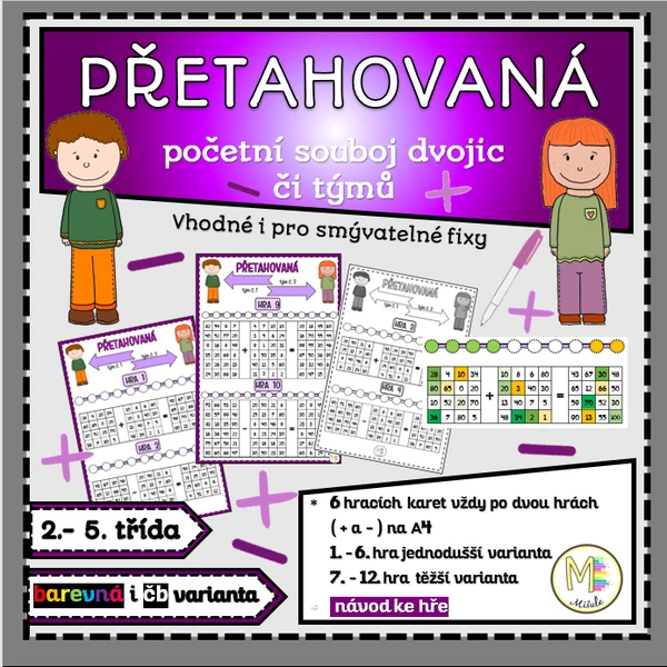 PŘETAHOVANÁ- početní souboj dvojic či týmů (+ a - do 100)