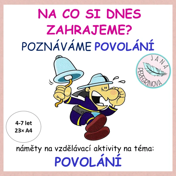 NA CO SI DNES ZAHRAJEME – naučné prožitkové aktivity na téma POVOLÁNÍ