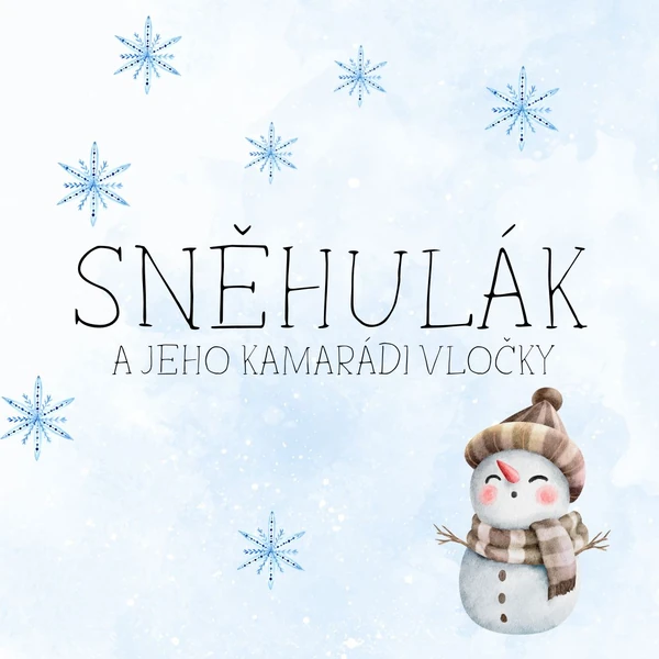 Sněhuláček a jeho kamarádi vločky