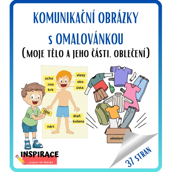 KOMUNIKAČNÍ OBRÁZKY s OMALOVÁNKOU (MOJE TĚLO 🧑‍🦲, OBLEČENÍ👗)