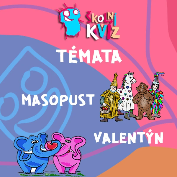 Školní kvíz: témata masopust a Valentýn