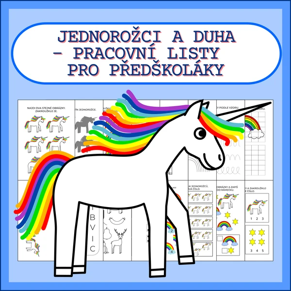 JEDNOROŽCI A DUHA - PRACOVNÍ LISTY PRO PŘEDŠKOLÁKY