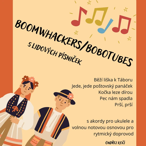 5 lidových písní, boomwhackers nebo bobotubes, ukulele a něco navíc!