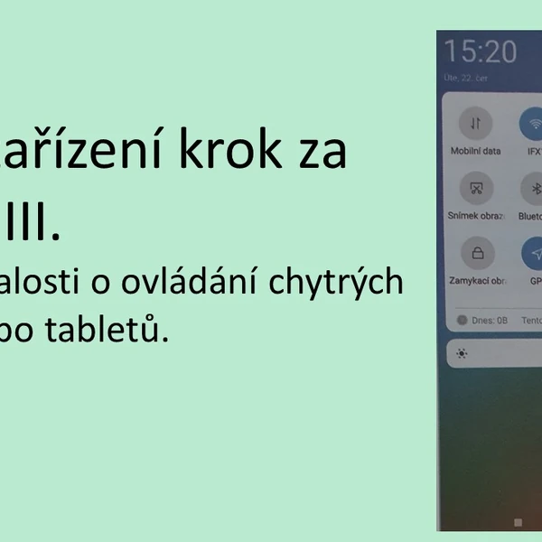 Chytrá zařízení krok za krokem III.