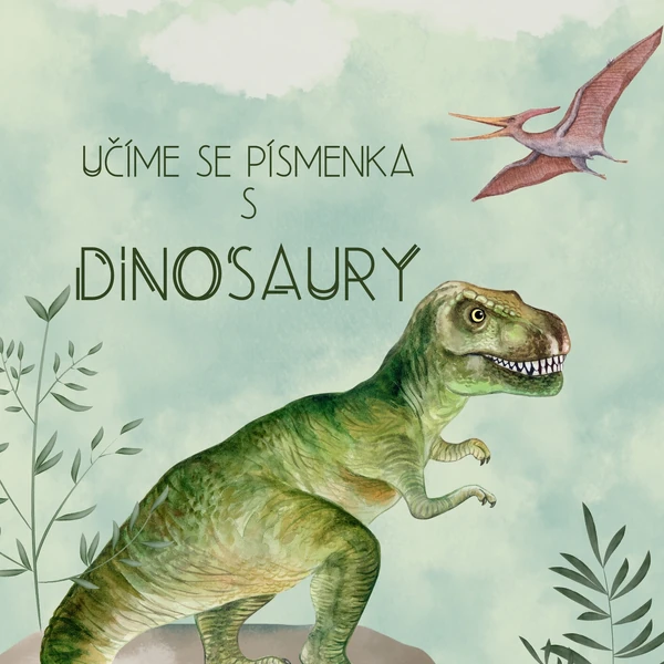 🦖 DINOSAUŘÍ PÍSMENKA + víčkování 🦖