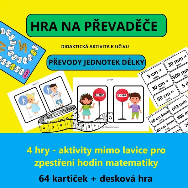 Převody jednotek délky - HRA NA PŘEVADĚČE - aktivity mimo lavice