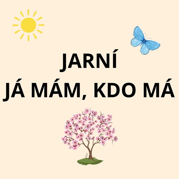 Jarní Já mám, kdo má