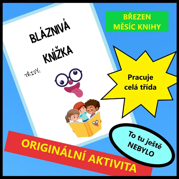 BŘEZEN, MĚSÍC KNIHY - NAŠE KNIHA SE ZBLÁZNILA - tvůrčí psaní s rébusy