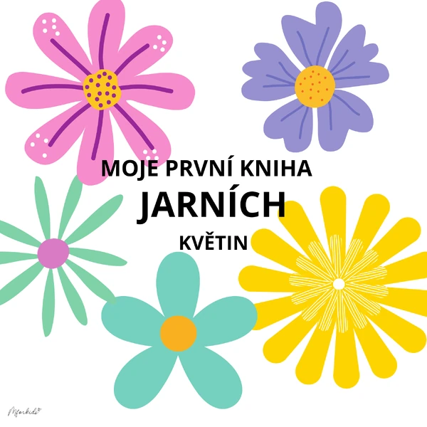 Moje první kniha jarních květin