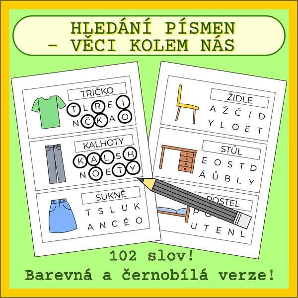 HLEDÁNÍ PÍSMEN - VĚCI KOLEM NÁS