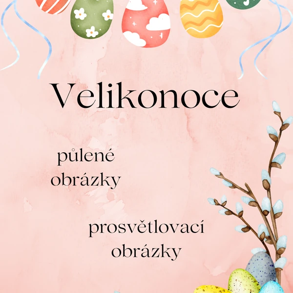 Velikonoce - prosvětlující obrázky