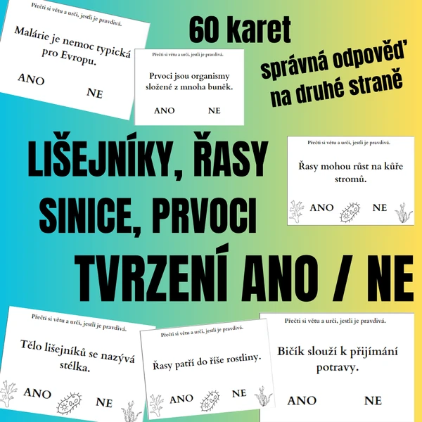 LIŠEJNÍKY, ŘASY, PRVOCI, SINICE - 60 karet s tvrzeními (Ano/Ne)