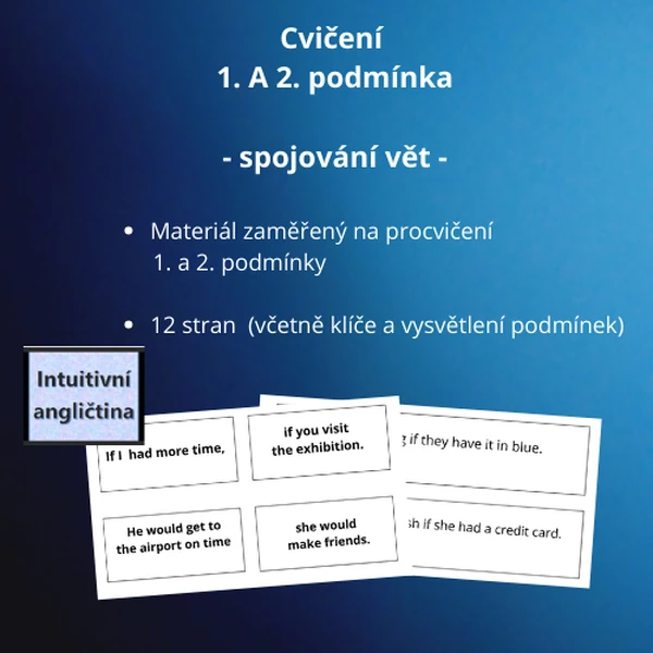 Cvičení 1. A 2. podmínka - spojování vět -