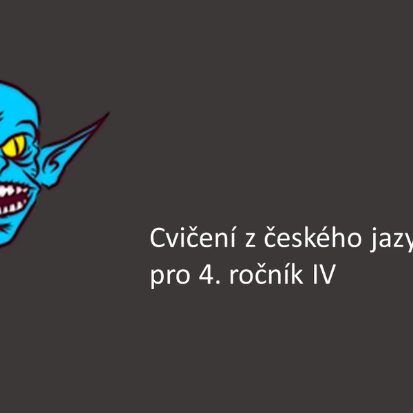Cvičení z českého jazyka pro 4. ročník IV