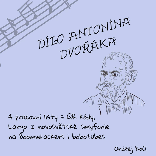 Dílo Antonína Dvořáka - pracovní listy s QR kódy, Largo na boomwhackers