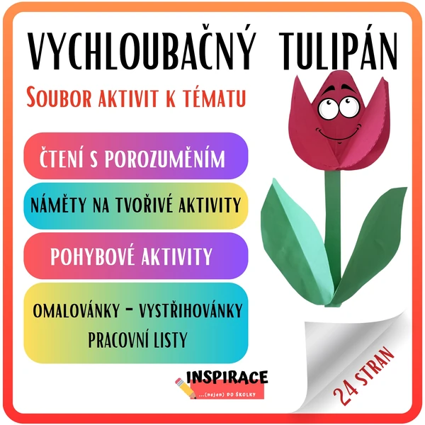 VYCHLOUBAČNÝ TULIPÁN 🌷 (soubor aktivit k tématu)
