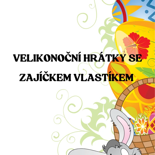 Velikonoční hrátky s Vlastíkem 