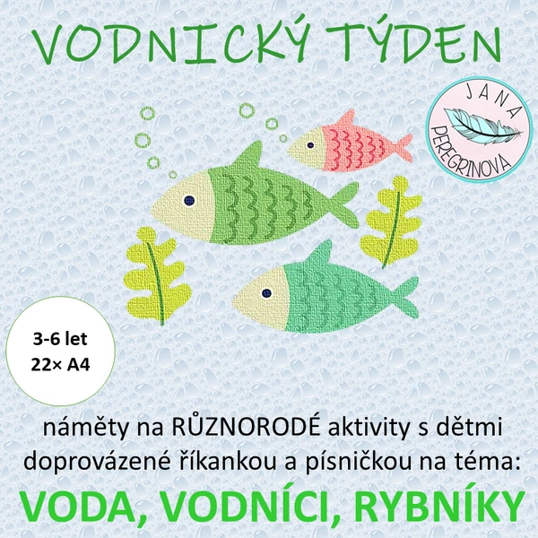 VODNICKÝ TÝDEN- různorodé aktivity na téma VODA, VODNÍCI, RYBNÍKY