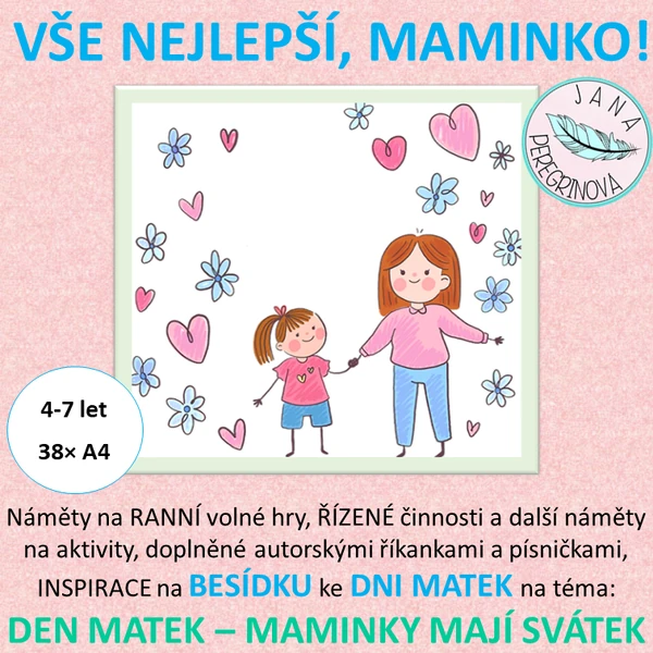 VŠE NEJLEPŠÍ, MAMINKO – MAMINKY MAJÍ SVÁTEK/ ranní volné hry, řízená činnost, BESÍDKA