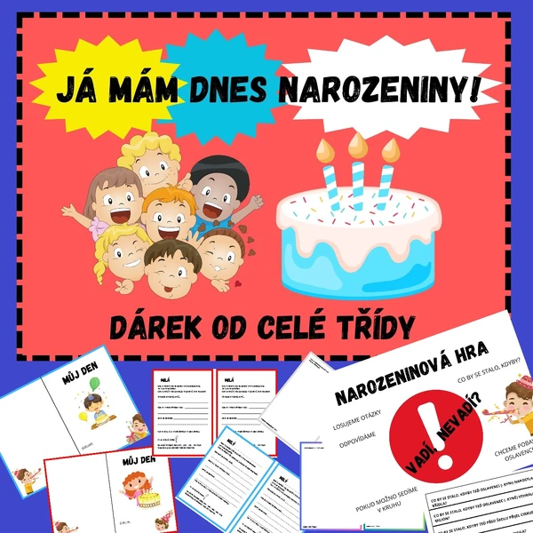 JÁ MÁM DNES NAROZENINY - DÁREK OD CELÉ TŘÍDY - OSLAVA