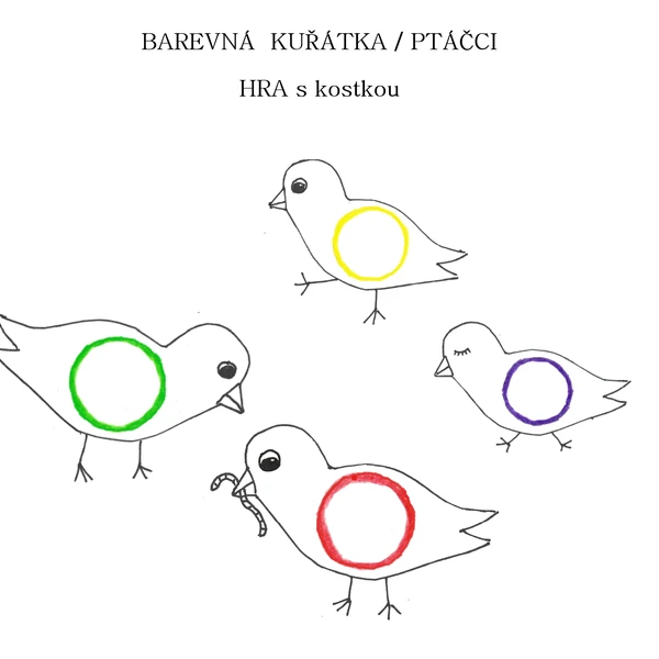 BAREVNÁ  KUŘÁTKA / PTÁČCI - HRA