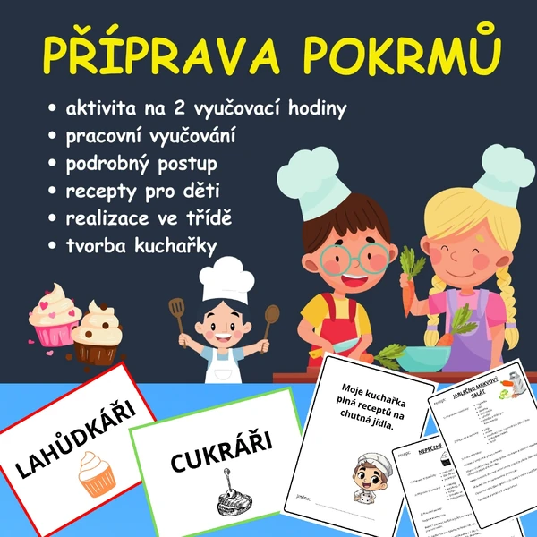 PŘÍPRAVA POKRMŮ - příprava na 2 vyuč. hodiny, práce ve skupinkách