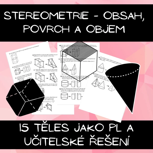Stereometrie - obsah, povrch a objem částí těles